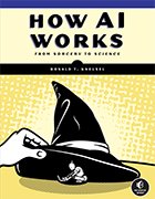 Cover of the book 'How AI Works' by Ronald Kneusel.