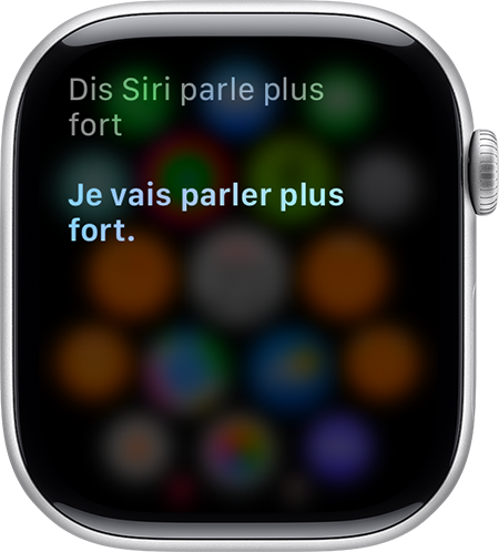 Siri qui répond sur Apple Watch en disant « Je vais parler plus fort. »