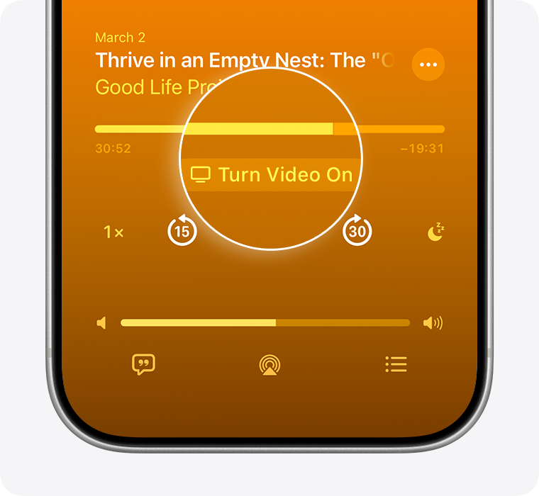 The mini player is open in the Podcasts app on iPhone. The Turn Video On button is circled, showing its position under the track position bar.