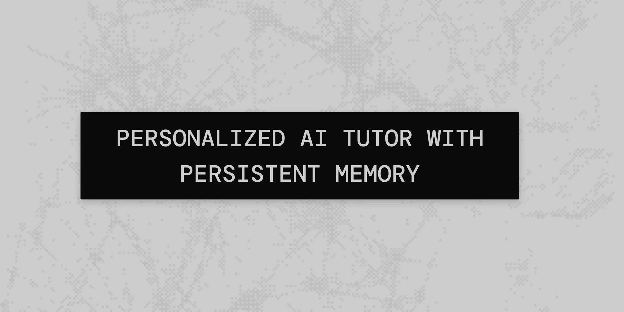 Build a Personalized AI Tutor with Persistent Memory