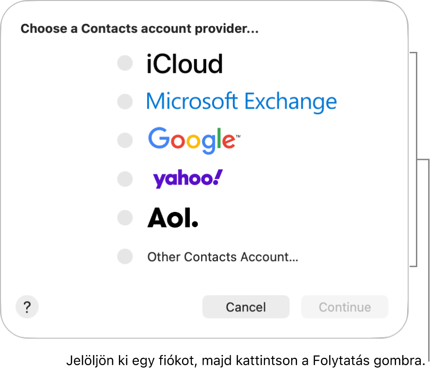 A Kontaktok apphoz hozzáadható internetes fióktípusok listája: iCloud, Exchange, Google, Yahoo, AOL és Másik Kontaktok-fiók.