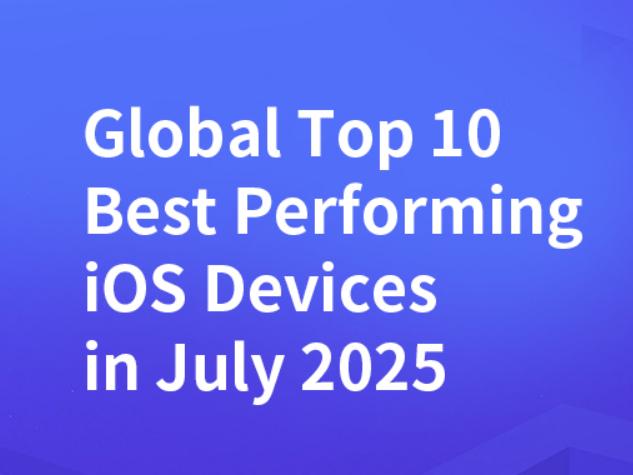 Global Top 10 Best Performing iOS Devices in July 2025
