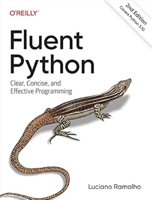 Book cover Fluent Python: Clear, Concise, and Effective Programming