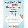 Alphabet Letters Tracing Handwriting Practice WorkBook for Kids & Beginners: A Preschool Kindergarten Learning Books. Learn to Write for Kids 5-7 and Beginners to Tracing Lines Shape & ABC Letters.