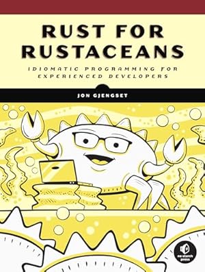 Book cover Rust for Rustaceans: Idiomatic Programming for Experienced Developers