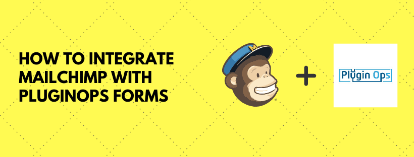 How to integrate MailChimp with PluginOps Landing Page Forms