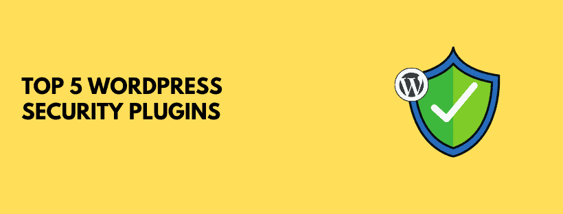 Top 5 WordPress Security Plugins