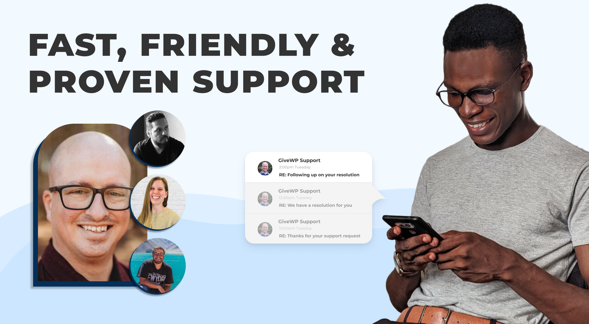 GiveWP has a dedicated support team to help answer any questions you may have and help you through stumbling blocks.