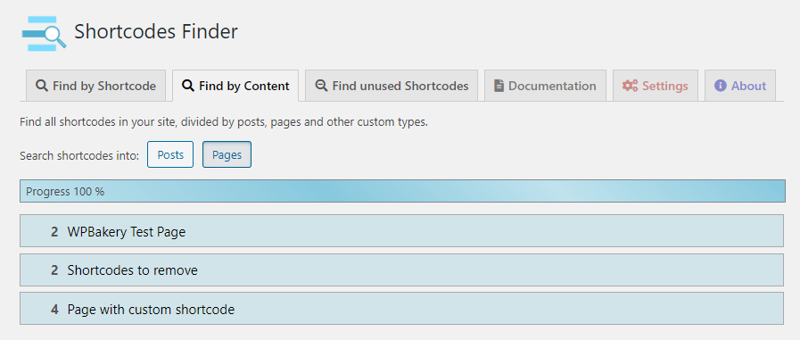 Find every shortcode divided by content page. You can search into Posts, Pages and every custom content type used in your website.