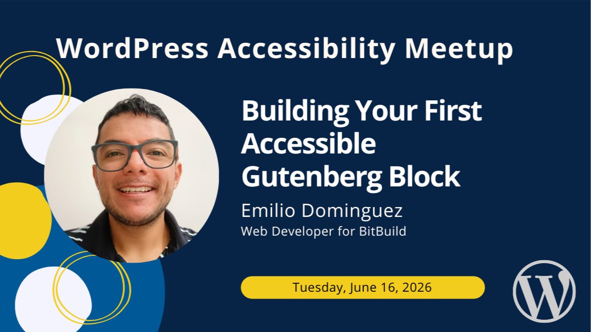 Building Your First Accessible Gutenberg Block: Emilio Dominguez