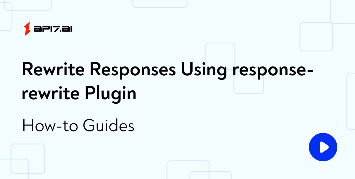 Rewrite Responses Using response-rewrite Plugin