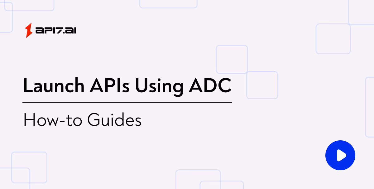 Launch APIs Using ADC