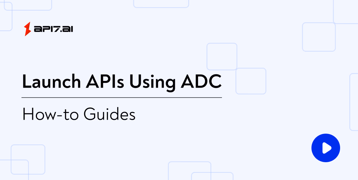 Launch APIs Using ADC