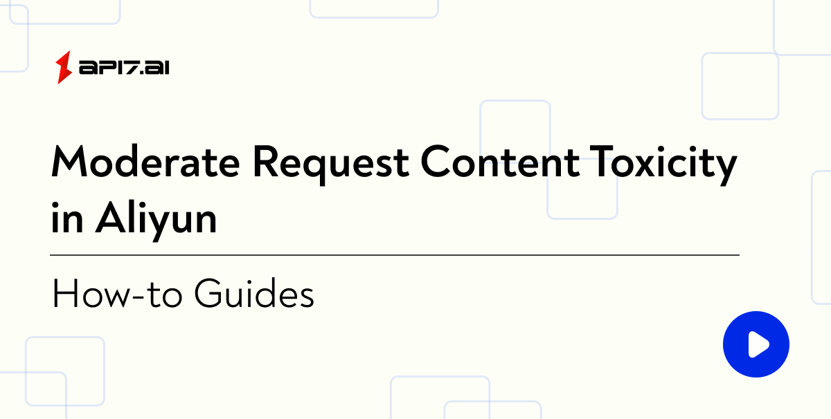 Moderate Request Content Toxicity in Aliyun