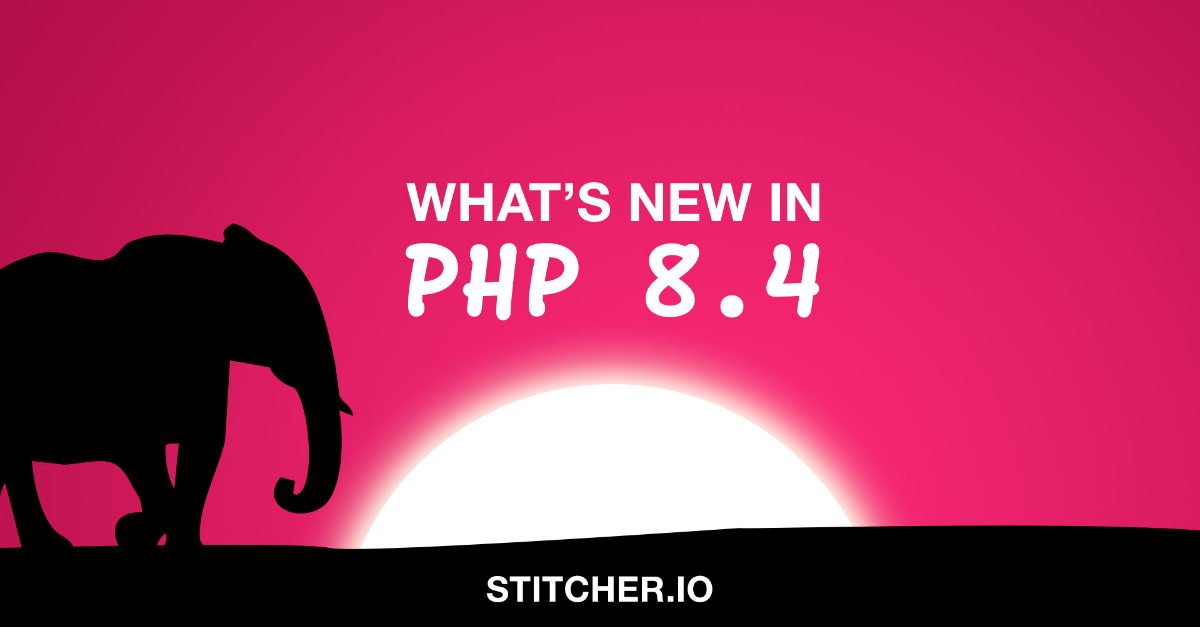 What’s new in PHP 8.4 - stitcher.io What’s new in PHP 8.4 - stitcher.io