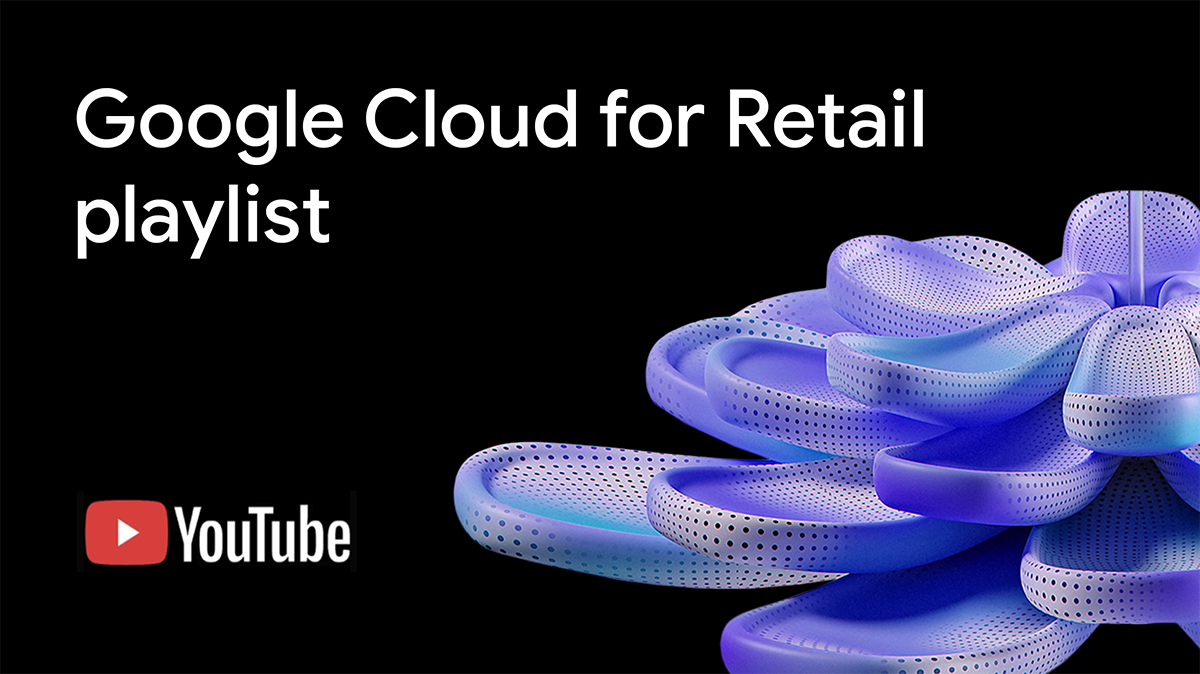 Playlist do Google Cloud para varejo